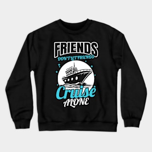 Cruising Friends Partner Cruise Vacation Crewneck Sweatshirt